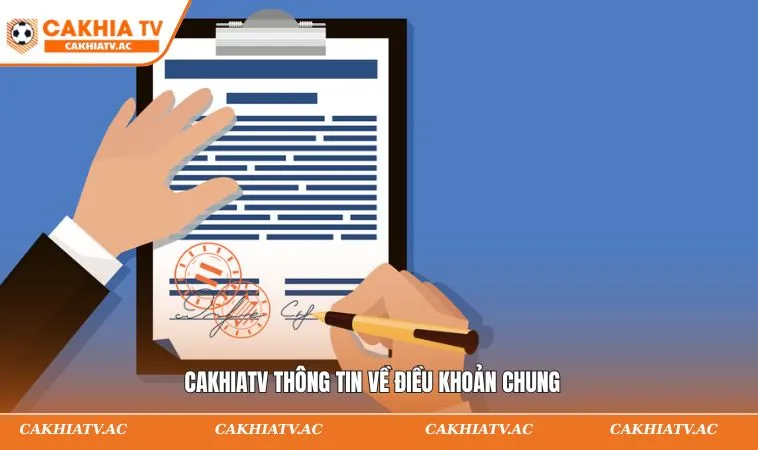 Điều Khoản Sử Dụng CAKHIATV – Cập Nhật Thông Báo Mới Nhất 1 CAKHIATV thông tin về điều khoản chung